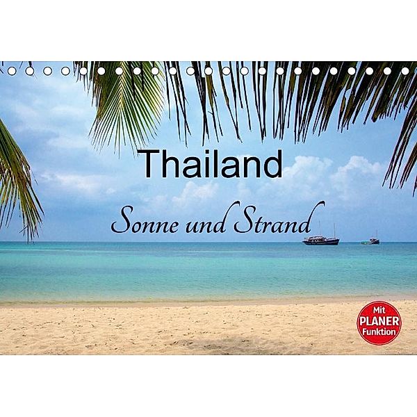 Thailand Sonne und Strand (Tischkalender 2017 DIN A5 quer), Ralf Wittstock