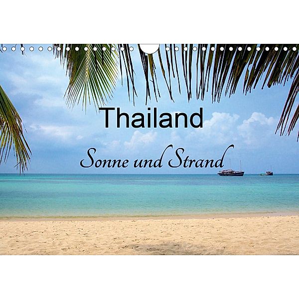 Thailand Sonne und Strand (Wandkalender 2021 DIN A4 quer), Ralf Wittstock