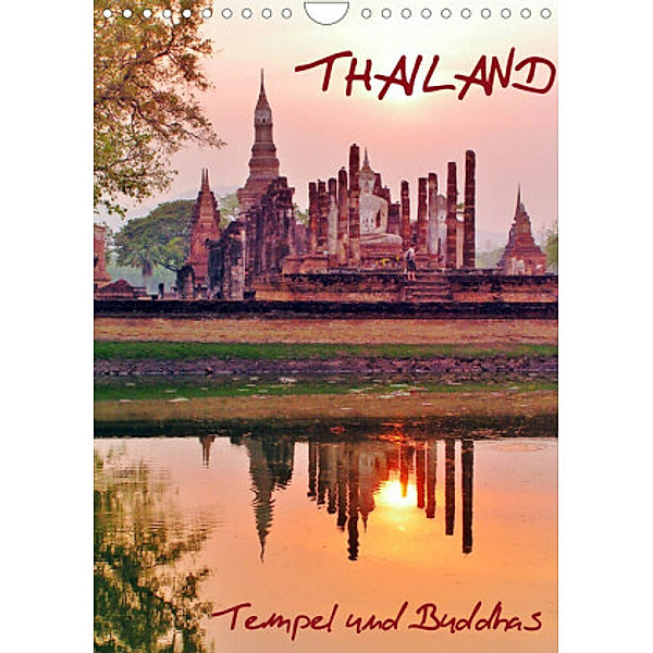 Thailand - Tempel und Buddhas (Wandkalender 2022 DIN A4 hoch), Uwe Affeldt