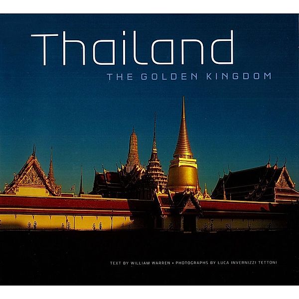 Thailand: The Golden Kingdom, William Warren