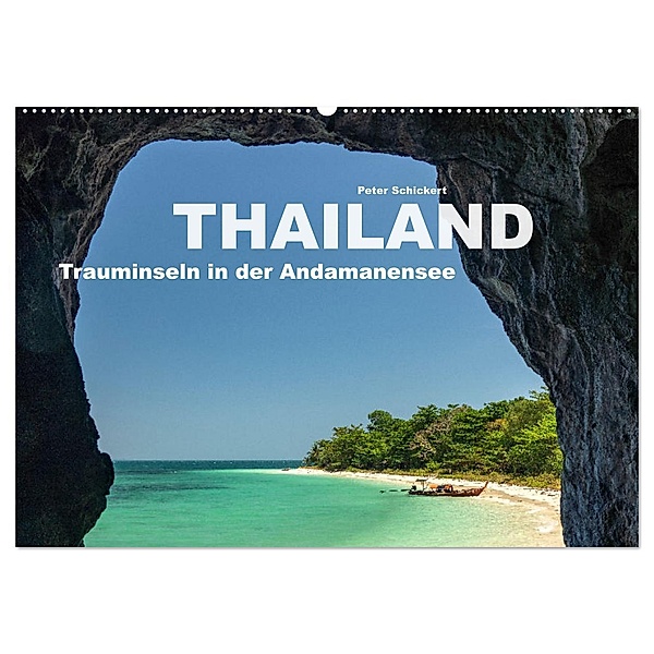 Thailand - Trauminseln in der Andamanensee (Wandkalender 2025 DIN A2 quer), CALVENDO Monatskalender, Calvendo, Peter Schickert