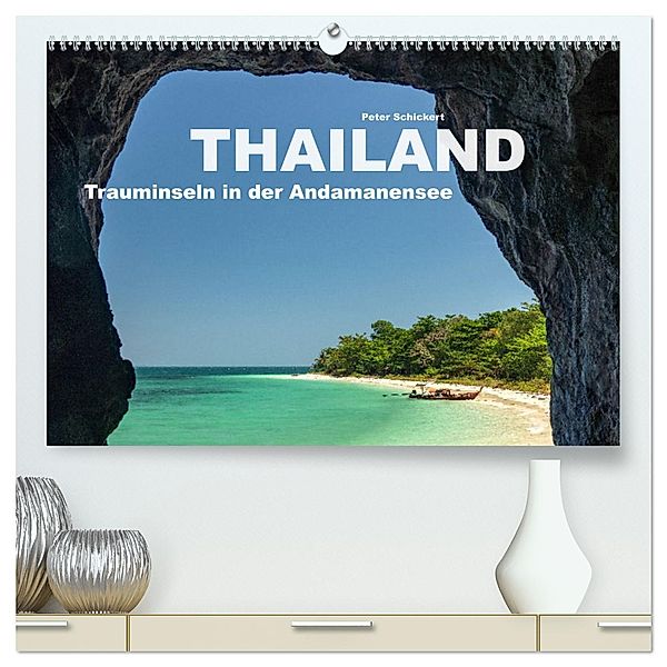 Thailand - Trauminseln in der Andamanensee (hochwertiger Premium Wandkalender 2025 DIN A2 quer), Kunstdruck in Hochglanz, Calvendo, Peter Schickert