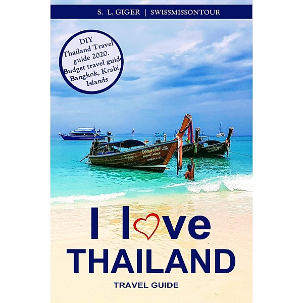 Thailand Travel Guide 2023: Bangkok, Chiang Mai, Koh Tao, Budget Travel, Travel Essentials, S. L. Giger, Swissmiss On Tour