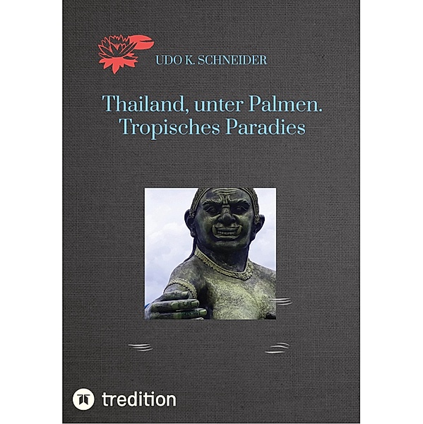 Thailand, unter Palmen. Tropisches Paradies, Udo K. Schneider