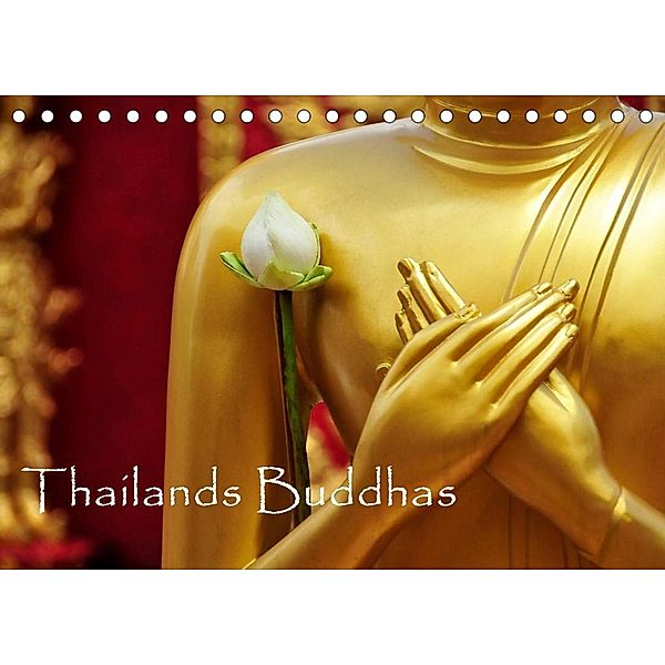 Thailands Buddhas (Tischkalender 2023 DIN A5 quer), Sylvia Seibl