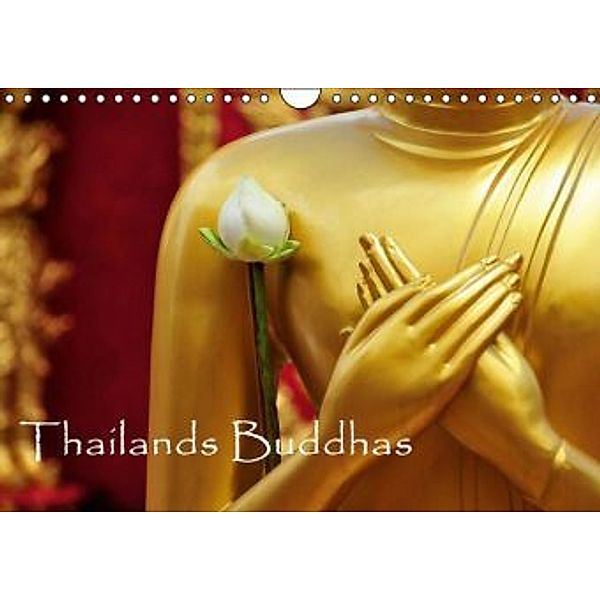 Thailands Buddhas (Wandkalender 2016 DIN A4 quer), Sylvia Ochsmann