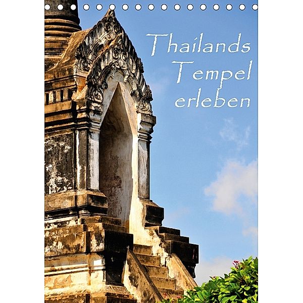 Thailands Tempel erleben (Tischkalender 2018 DIN A5 hoch), Sylvia Seibl