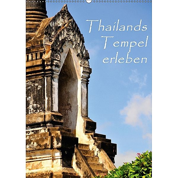 Thailands Tempel erleben (Wandkalender 2018 DIN A2 hoch), Sylvia Seibl