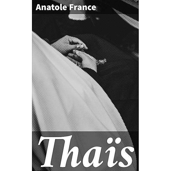 Thaïs, Anatole France