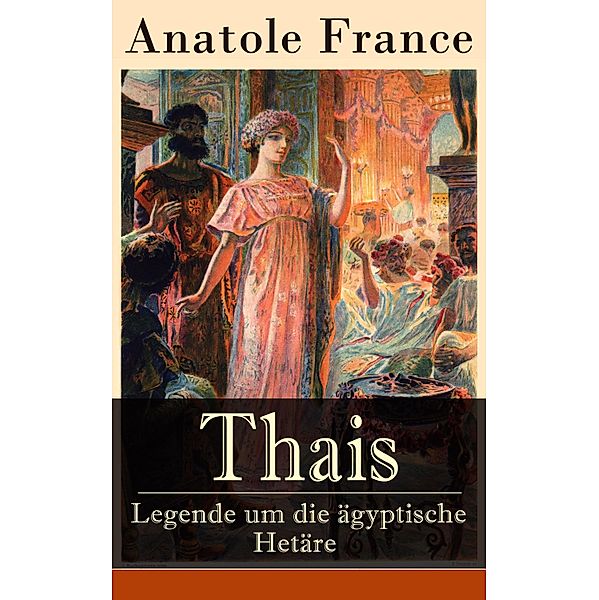 Thais - Legende um die ägyptische Hetäre, Anatole France