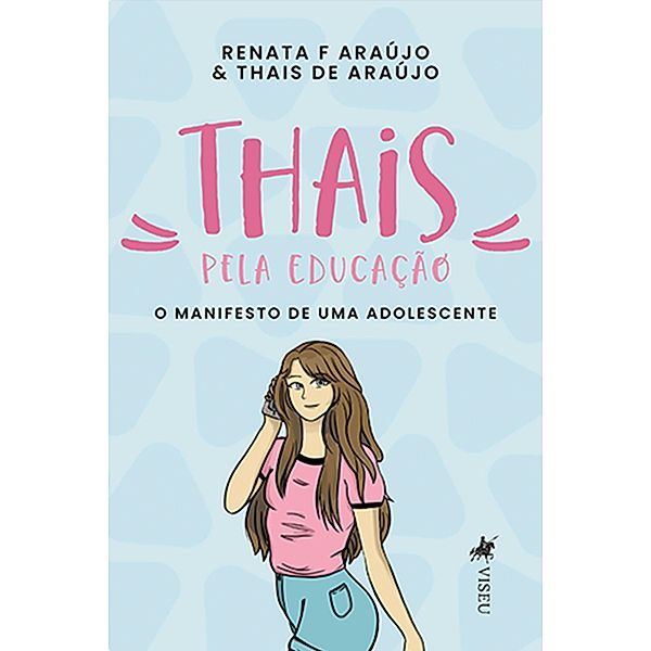 Thais pela Educac¸a~o, Renata F Araújo, Thaís de Araújo