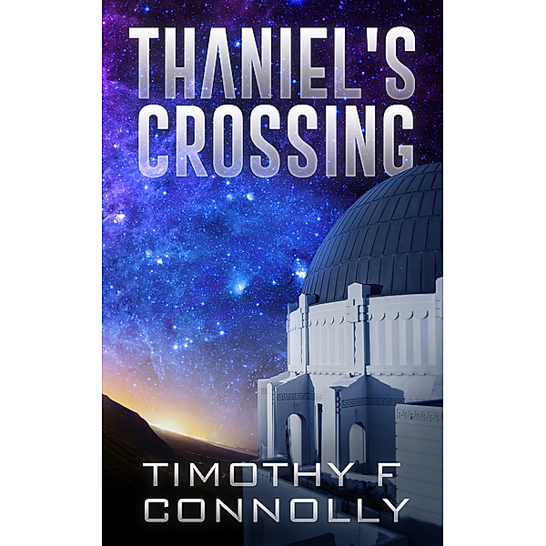 Thaniel's Crossing, Timothy F. Connolly