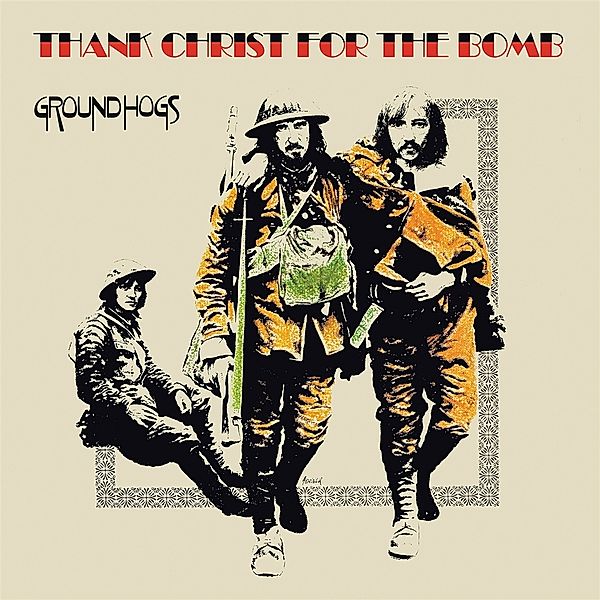 Thank Christ For The Bomb (Standard Edition) (Vinyl), The Groundhogs