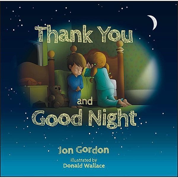 Thank You and Good Night / Jon Gordon, Jon Gordon