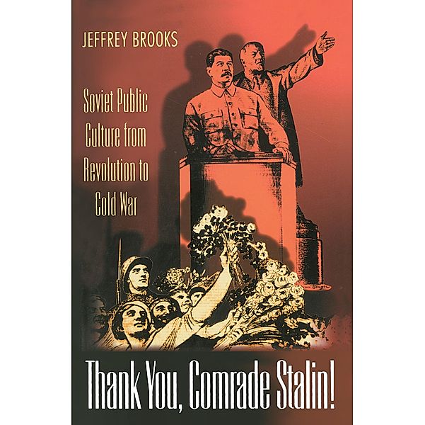Thank You, Comrade Stalin!, Jeffrey Brooks