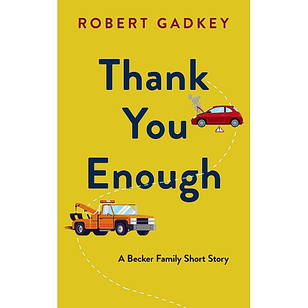 Thank You Enough (Becker Family) / Becker Family, Robert Gadkey