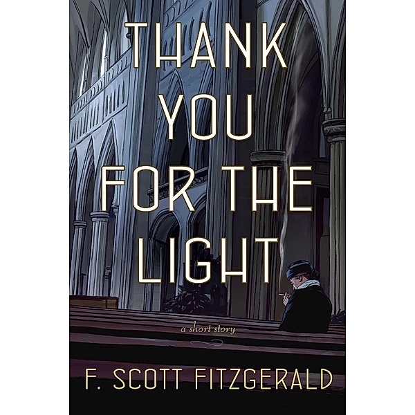 Thank You for the Light, F. Scott Fitzgerald