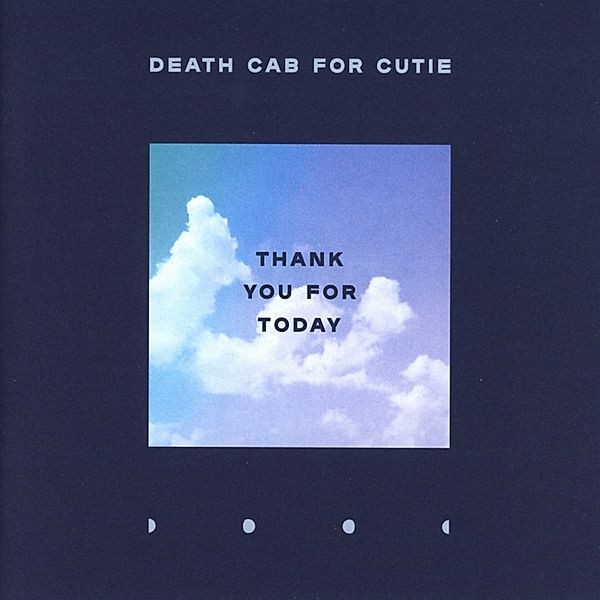 Thank You For Today, Death Cab For Cutie