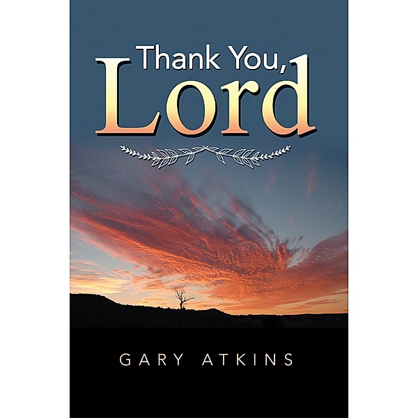 Thank You, Lord, Gary Atkins