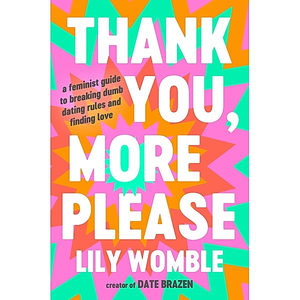 Thank You, More Please, Lily Womble
