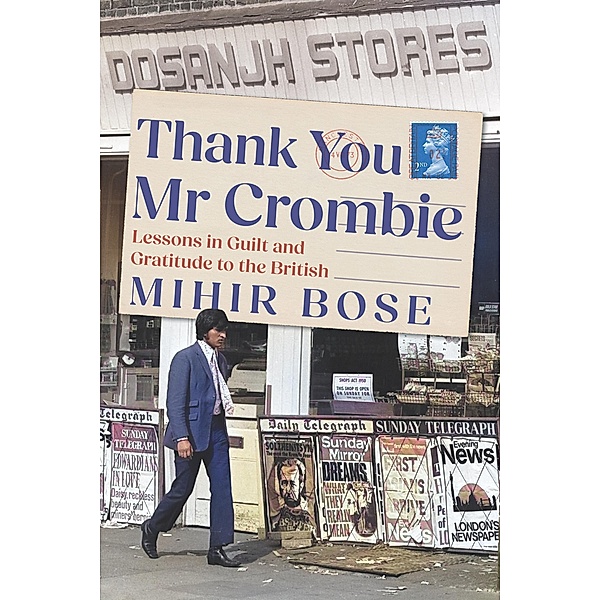 Thank You Mr Crombie, Mihir Bose