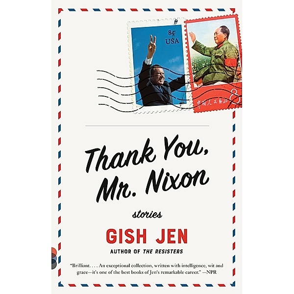 Thank You, Mr. Nixon, Gish Jen
