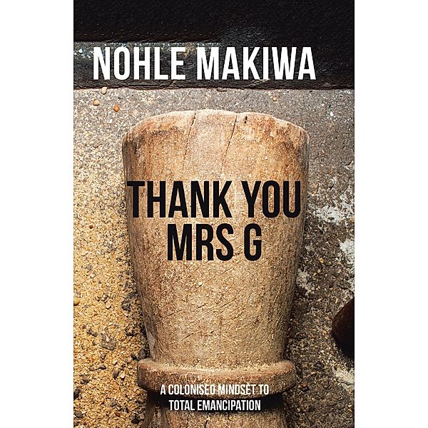 Thank You Mrs G, Nohle Makiwa