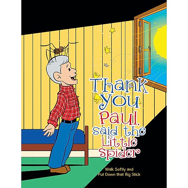 Thank You Paul, Said the Little Spider, Paul Kay Jr.