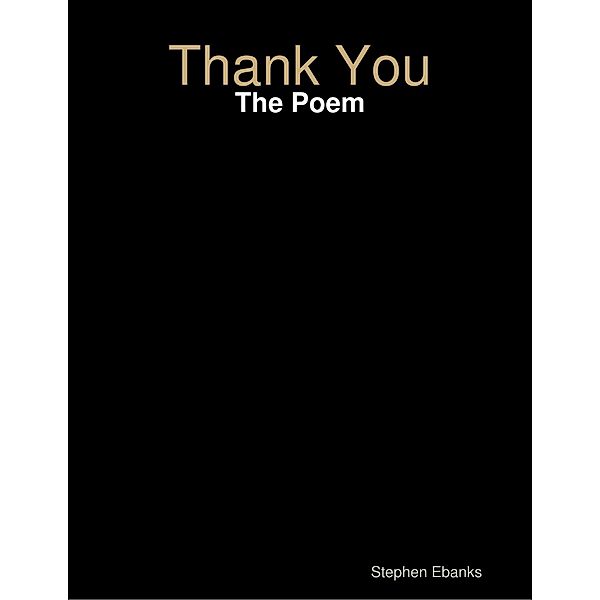 Thank You: The Poem, Stephen Ebanks