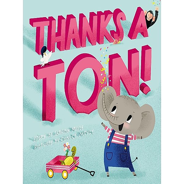 Thanks a Ton! (A Hello!Lucky Book) / A Hello!Lucky Book, Hello!Lucky, Sabrina Moyle