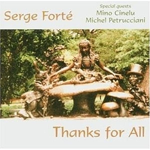 Thanks For All, Serge,petrucciani,mic Forte