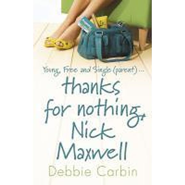 Thanks For Nothing, Nick Maxwell, Debbie Carbin