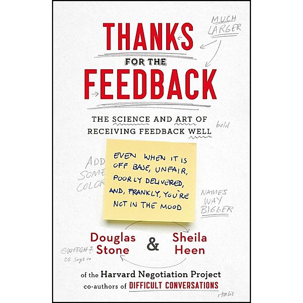 Thanks for the Feedback, Douglas Stone, Sheila Heen