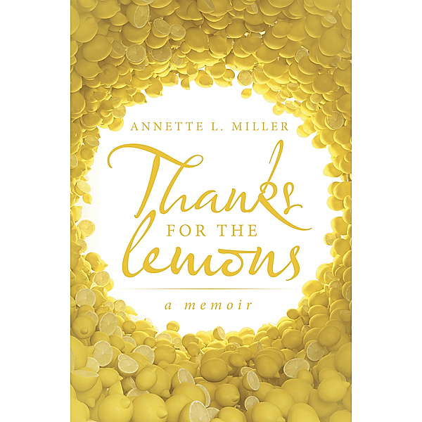 Thanks for the Lemons, Annette Miller