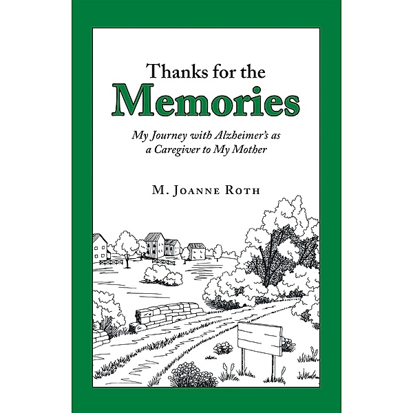 Thanks for the Memories, M. Joanne Roth
