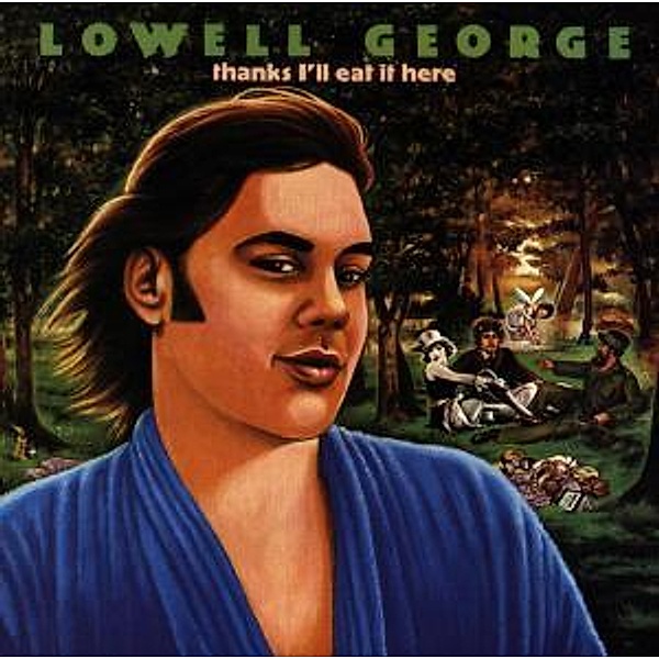 Thanks I'Ll Eat It Here, Lowell George