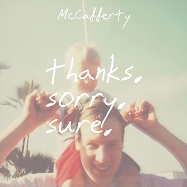 Thanks Sorry Sure, McCafferty