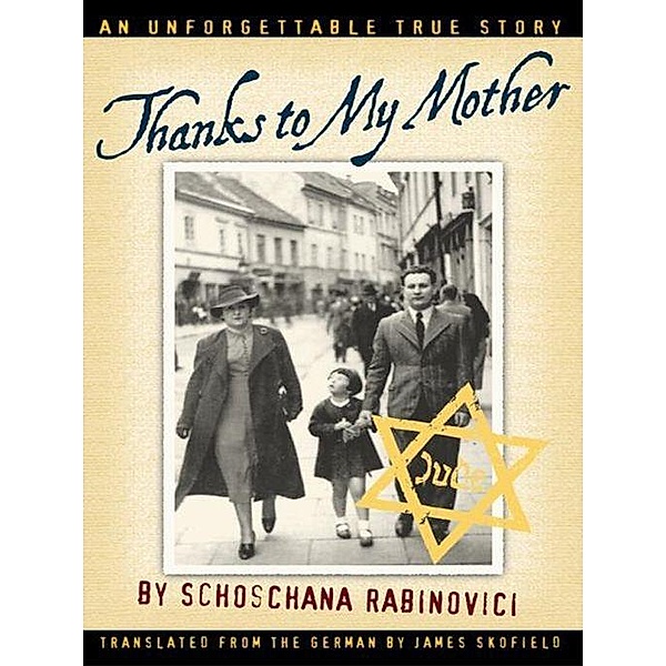 Thanks to My Mother, Schoschana Rabinovici
