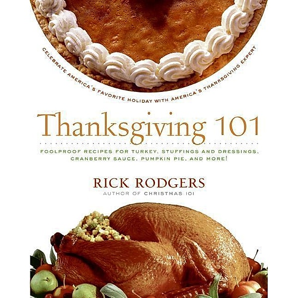Thanksgiving 101 / Holidays 101, Rick Rodgers
