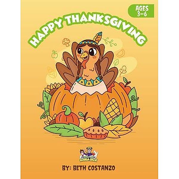 Thanksgiving Activity Workbook For Kids! / The Adventures of Scuba Jack, Beth Costanzo