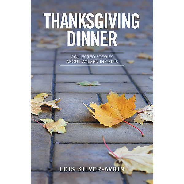 Thanksgiving Dinner, Lois Silver- Avrin