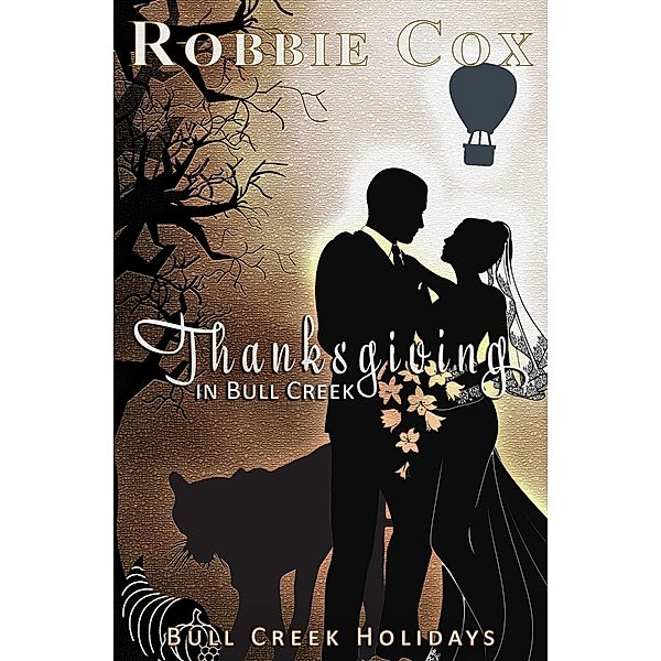 Thanksgiving in Bull Creek (Bull Creek Holidays, #5) / Bull Creek Holidays, Robbie Cox
