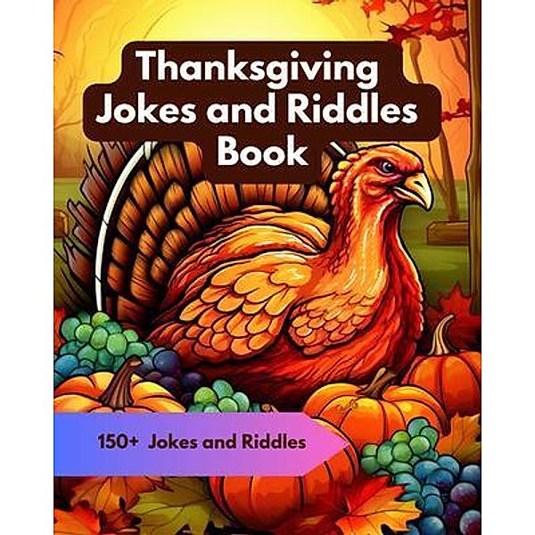 Thanksgiving Jokes and Riddles Book, A. Hazra