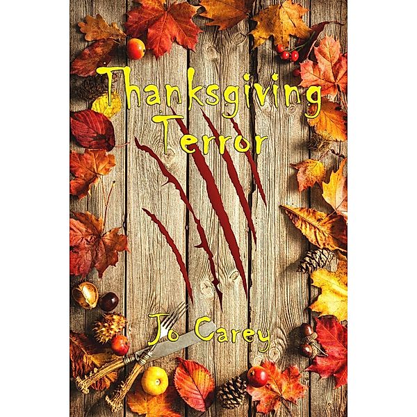 Thanksgiving Terror, Jo Carey