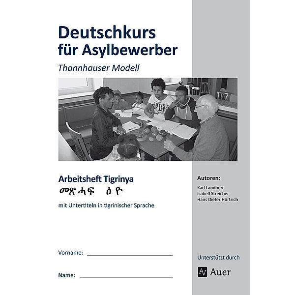 Thannhauser Modell / Deutschkurs für Asylbewerber - Arbeitsheft Tigrinya, K. Landherr, I. Streicher, H. D. Hörtrich