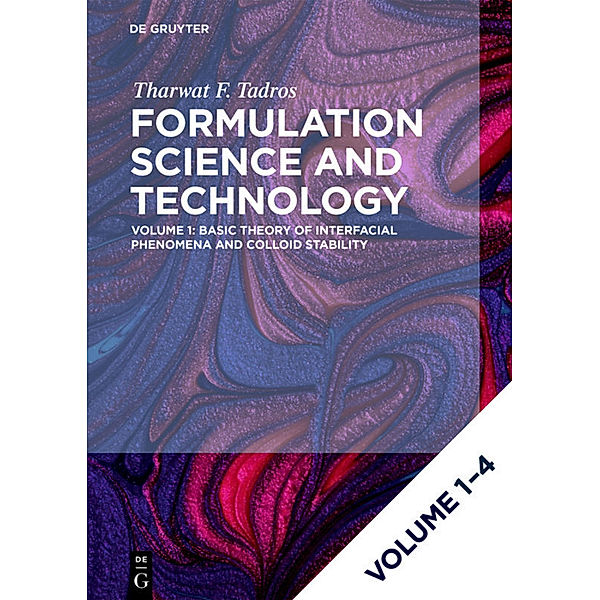 Tharwat F. Tadros: Formulation Science and Technology / Volume 1-4 / [Set Formulation Science and Technology, Vol 1-4], 4 Teile, Tharwat F. Tadros