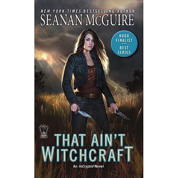 That Ain't Witchcraft / InCryptid Bd.8, Seanan McGuire