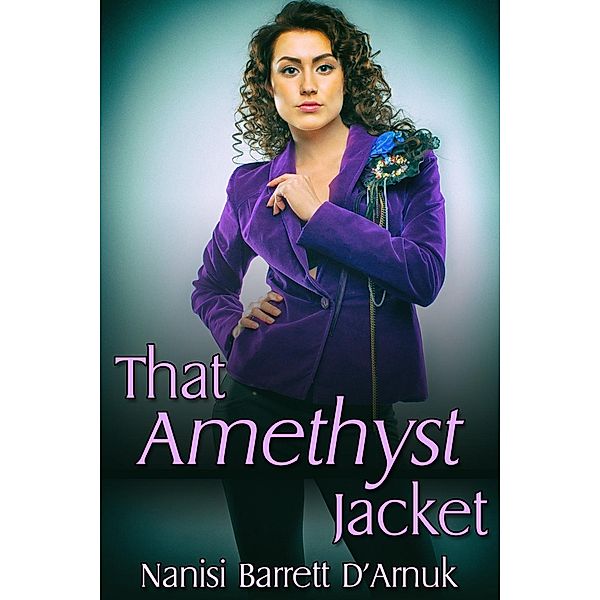 That Amethyst Jacket / JMS Books LLC, Nanisi Barrett D'Arnuk