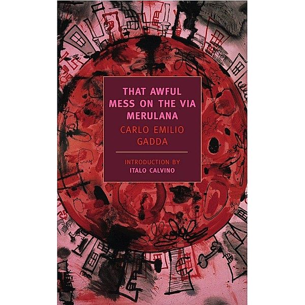 That Awful Mess on the Via Merulana, Carlo E. Gadda