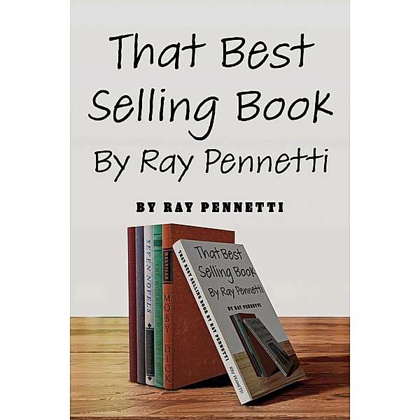 That Best Selling Book By Ray Pennetti, Ray Pennetti